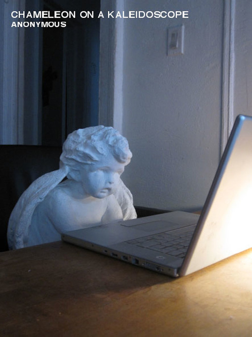 Title details for Chameleon On a Kaleidoscope (The Oxygen Thief Diaries) by Anonymous - Available